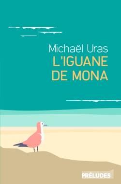 L'IGUANE DE MONA | 9782253040453 | MICHAEL URAS
