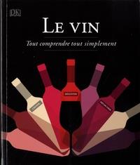 LE VIN - TOUT COMPRENDRE TOUT SIMPLEMENT  | 9782810425754 | OLD, MARNIE