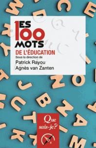 LES 100 MOTS DE L'ÉDUCATION | 9782130812289 | PATRICK RAYOU, AGNES VAN ZANTEN