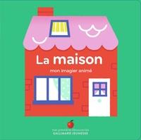 LA MAISON - MON IMAGIER ANIMÉ | 9782075104845 | MARION COCKLICO