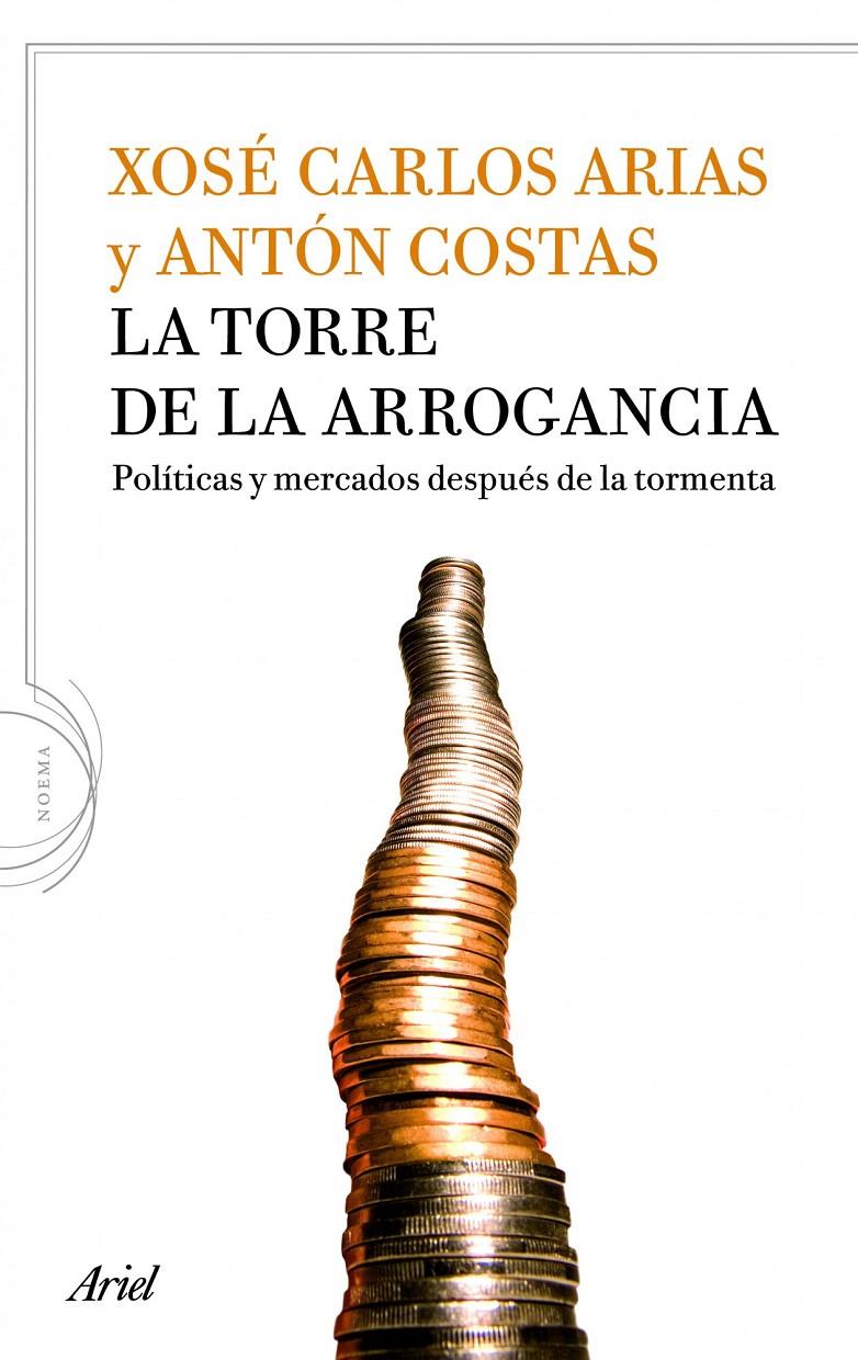LA TORRE DE LA ARROGANCIA | 9788434413917 | ANTÓN COSTAS/XOSÉ CARLOS ARIAS