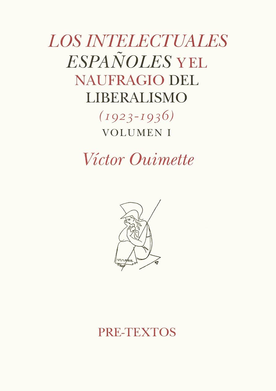LOS INTELECTUALES ESPAÑOLES Y EL NAUFRAGIO DEL LIBERALISMO (1923-1936) | 9788481911770 | OUIMETTE, VÍCTOR