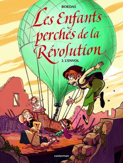 LES ENFANTS PERCHÉS DE LA RÉVOLUTION - L'ENVOL  | 9782203254916 | BORDAS, JEAN-SEBASTIEN