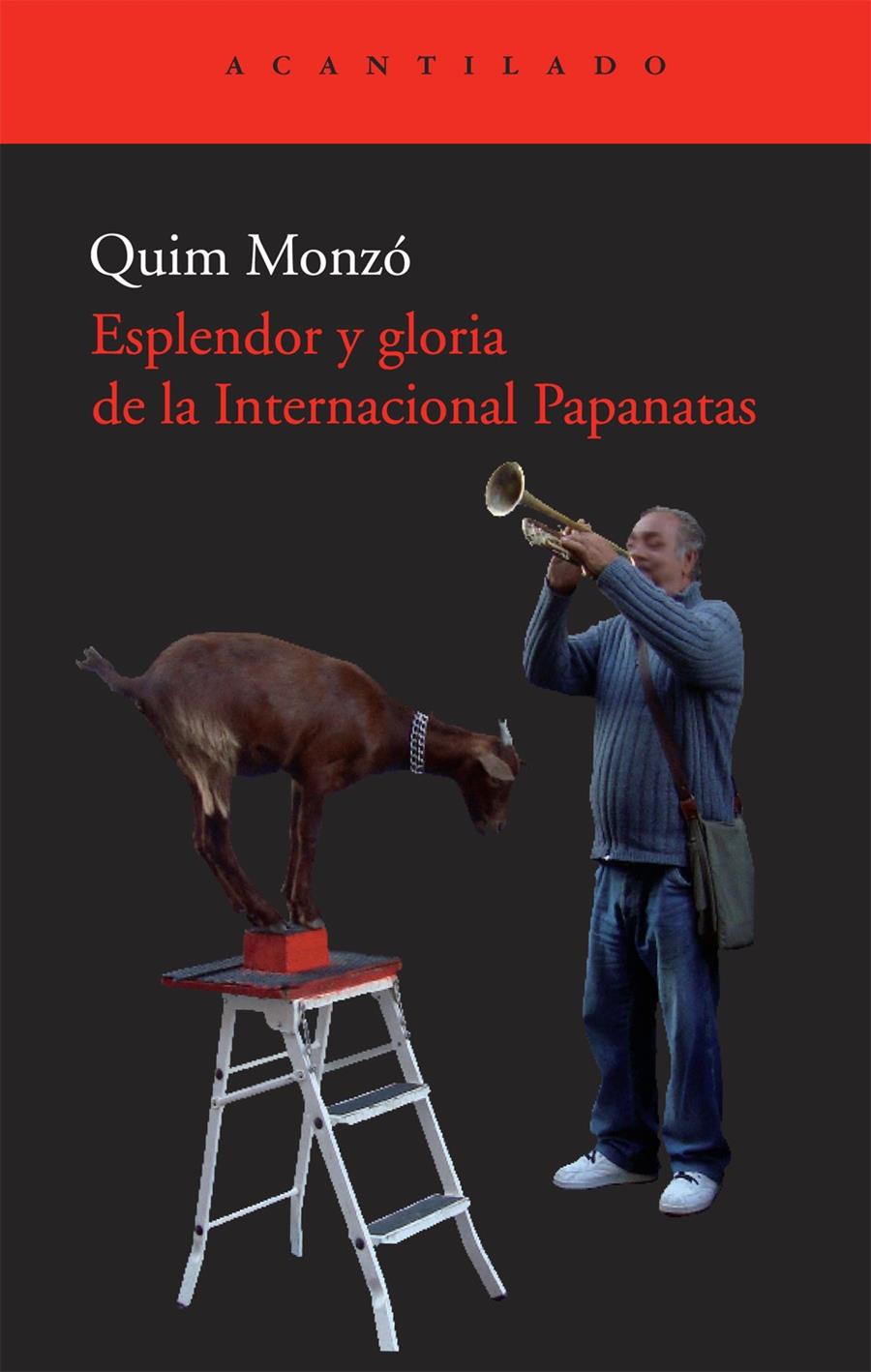 ESPLENDOR Y GLORIA DE LA INTERNACIONAL PAPANATAS | 9788492649334 | MONZÓ, QUIM