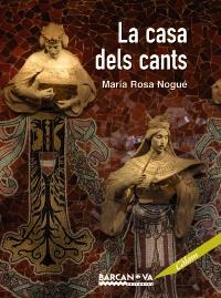 LA CASA DELS CANTS | 9788448926137 | NOGUÉ, MARIA ROSA