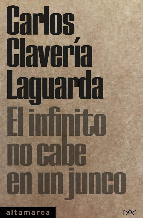 EL INFINITO NO CABE EN UN JUNCO | 9788418481253 | CLAVERÍA LAGUARDA, CARLOS