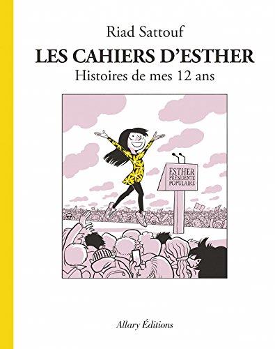 LES CAHIERS D'ESTHER TOME 3 .HISTOIRES DE MES 12 ANS | 9782370731531 | SATTOUF, RIAD