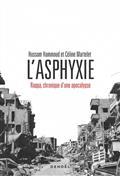 L'ASPHYXIE : RAQQA, CHRONIQUE D'UNE APOCALYPSE | 9782207164556 | HAMMOUD, HUSSAM / MARTELET, CÉLINE