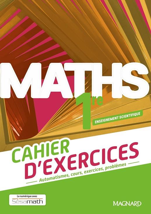 MATHS 1RE ENSEIGNEMENT SCIENTIFIQUE (2022) - CAHIER D'EXERCICES | 9782210118188