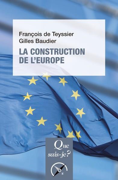 LA CONSTRUCTION DE L'EUROPE | 9782715420458 | TEYSSIER, FRANÇOIS DE / BAUDIER, GILLES