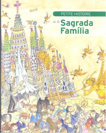 PETITE HISTOIRE DE LA SAGRADA FAMILIA | 9788499790107 | FAULÍ I OLLER, JORDI