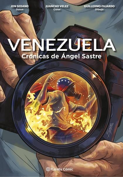 VENEZUELA CRÓNICAS DE ÁNGEL SASTRE (NOVELA GRÁFICA) | 9788411120005 | SEDANO, JON/VELEZ, JUANCHO/FAJARDO, GUILLERMO/SASTRE, ÁNGEL