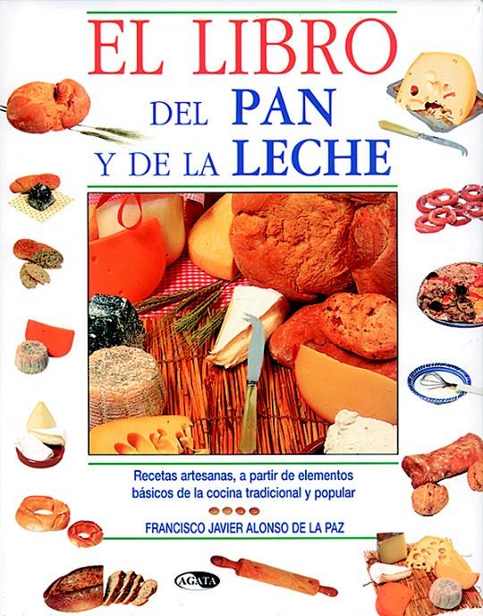 EL LIBRO DEL PAN Y DE LA LECHE | 9788482383286 | ALONSO DE LA PAZ, FRANCISCO JAVIER