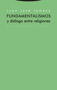 FUNDAMENTALISMOS Y DIÁLOGO ENTRE RELIGIONES | 9788481647020 | TAMAYO, JUAN JOSÉ
