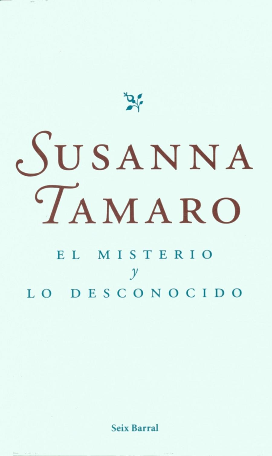 EL MISTERIO Y LO DESCONOCIDO | 9788432295966 | SUSANNA TAMARO