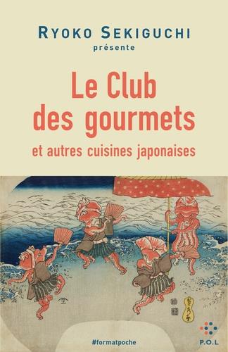 LE CLUB DES GOURMETS ET AUTRES CUISINES JAPONAISES | 9782818048467 | SEKIGUCHI, RYOKO