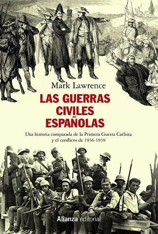 LAS GUERRAS CIVILES ESPAÑOLAS | 9788491814719 | LAWRENCE, MARK