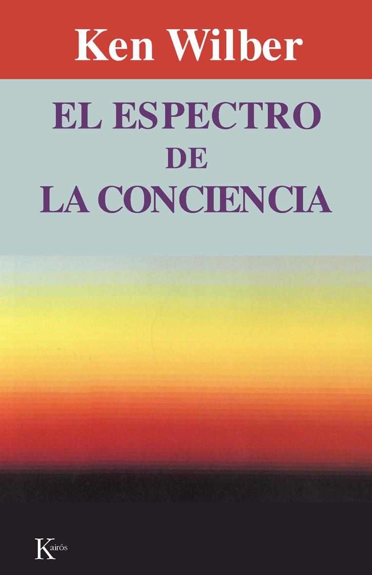 EL ESPECTRO DE LA CONCIENCIA | 9788472452121 | WILBER, KEN