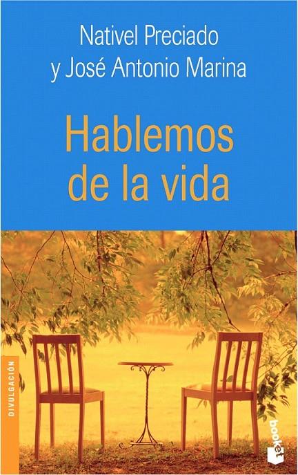 HABLEMOS DE LA VIDA | 9788484602828 | JOSÉ ANTONIO MARINA/NATIVEL PRECIADO