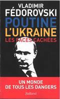 POUTINE, L'UKRAINE : LES FACES CACHÉES | 9782940719211 | FÉDOROVSKI, VLADIMIR 