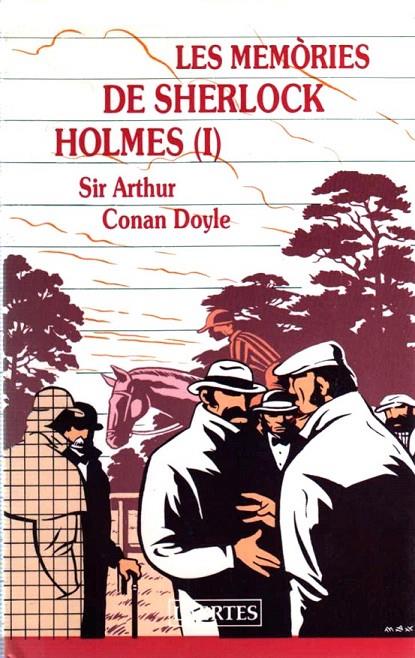 MEMÒRIES DE SHERLOCK HOLMES (I), LES | 9788475840895 | DOYLE, SIR ARTHUR CONAN
