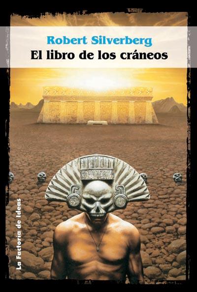 EL LIBRO DE LOS CRÁNEOS | 9788484218340 | SILVERBERG, ROBERT