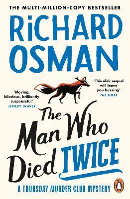 THE MAN WHO DIED TWICE : (THE THURSDAY MURDER CLUB 2) | 9780241988244 | OSMAN, RICHARD