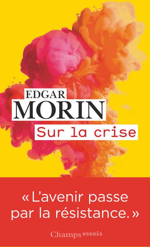 SUR LA CRISE | 9782081510869 | MORIN EDGAR