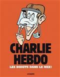 CHARLIE HEBDO : LES DOIGTS DANS LE NEZ ! | 9782357661769 | CHARLIE HEBDO