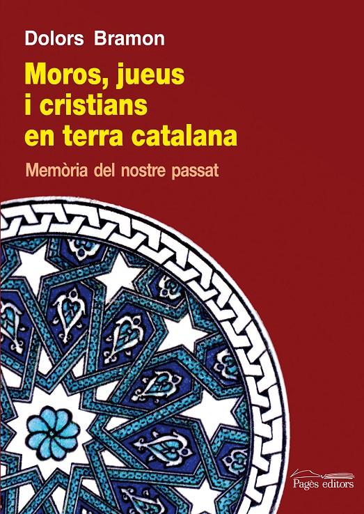 MOROS, JUEUS I CRISTIANS EN TERRA CATALANA | 9788499753140 | BRAMON PLANES, DOLORS