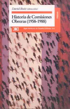 HISTORIA DE COMISIONES OBRERAS (1958-1988) | 9788432308178 | RUIZ, DAVID/BABIANO, JOSÉ