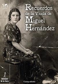 RECUERDOS DE LA VIUDA DE MIGUEL HERNANDEZ | 9788479604622