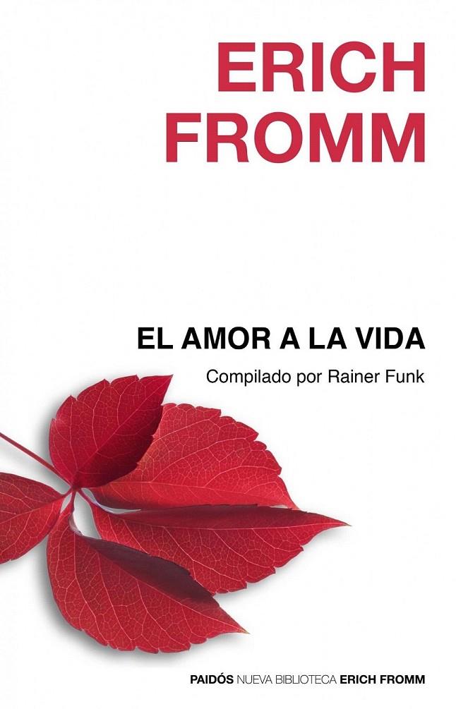 EL AMOR A LA VIDA | 9788449324871 | ERICH FROMM