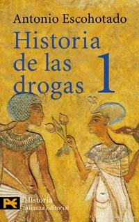 HISTORIA DE LAS DROGAS, 1 | 9788420635163 | ESCOHOTADO, ANTONIO