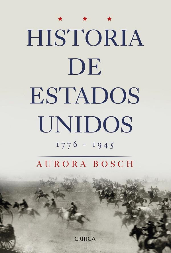 HISTORIA DE ESTADOS UNIDOS 1776-1945 | 9788491990727 | BOSCH, AURORA
