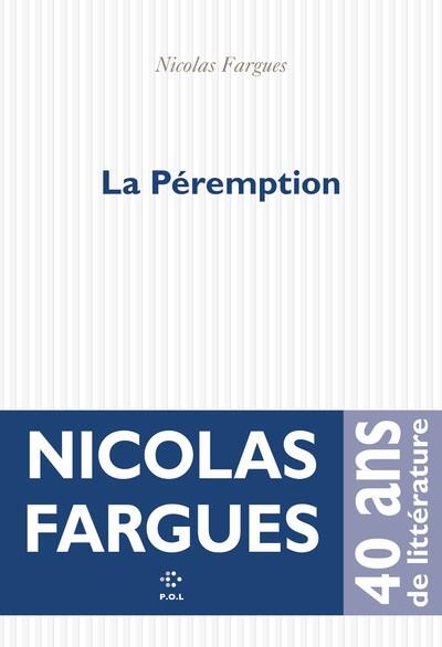 LA PÉREMPTION | 9782818057568 | FARGUES, NICOLAS