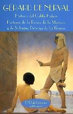 HISTORIA DEL CALIFA HAKEM & HISTORIA DE LA REINA DE LA MAÑANA Y DE SOLIMÁN, PRÍN | 9788477021513 | NERVAL, GERARD DE