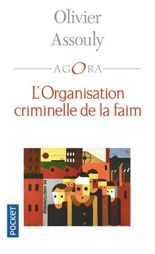 L'ORGANISATION CRIMINELLE DE LA FAIM  | 9782266300957 | ASSOULY, OLIVIER