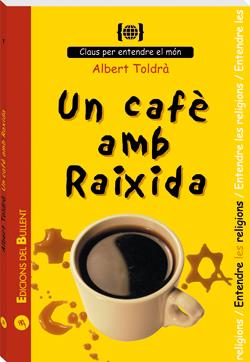 UN CAFÈ AMB RAIXIDA | 9788496187016 | TOLDRÀ VILARDELL, ALBERT