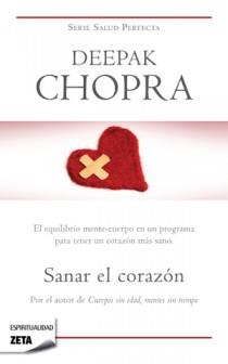 SANAR EL CORAZÓN | 9788498722451 | CHOPRA, DEEPAK