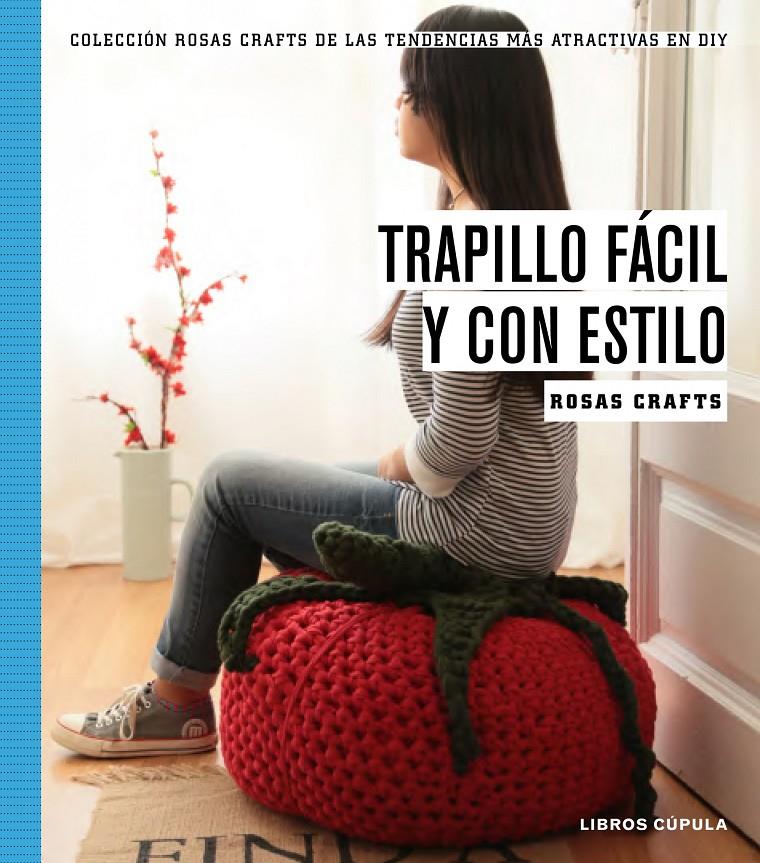 TRAPILLO FÁCIL Y CON ESTILO | 9788448020194 | ROSAS CRAFTS