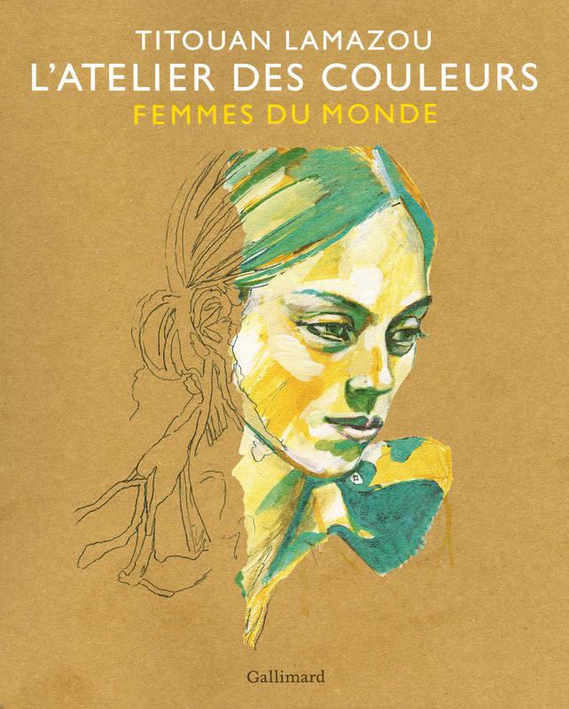 L'ATELIER DES COULEURS. FEMMES DU MONDE | 9782742449439 | LAMAZOU, TITOUAN