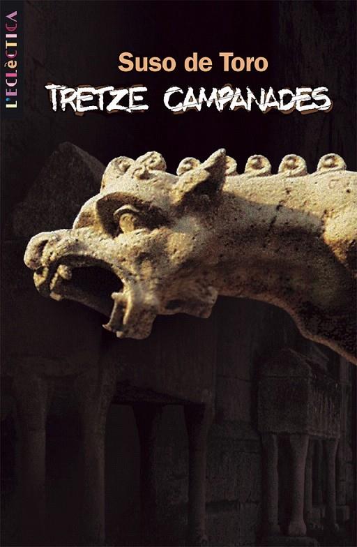 TRETZE CAMPANADES | 9788476608470 | SUSO DE TORO