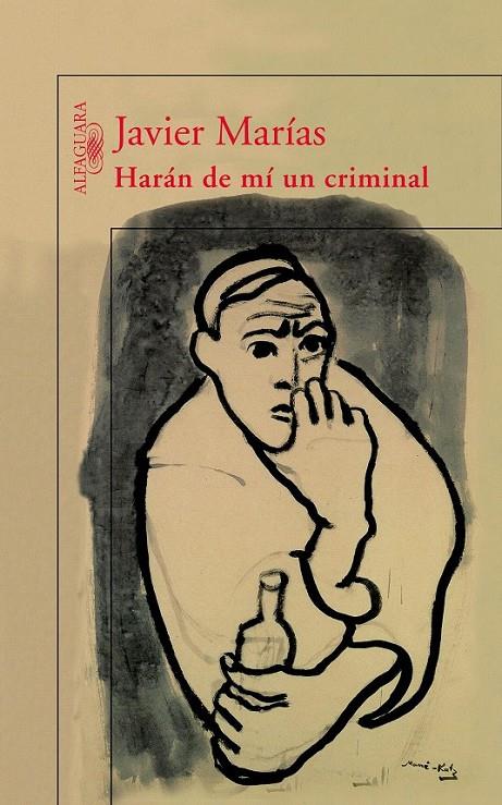 HARÁN DE MÍ UN CRIMINAL | 9788420400198 | MARÍAS, JAVIER