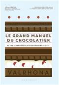 LE GRAND MANUEL DU CHOCOLATIER : ET VOS RÊVES CHOCOLATÉS DEVIENNENT RÉALITÉ | 9782501144940 | DUPUIS, MÉLANIE