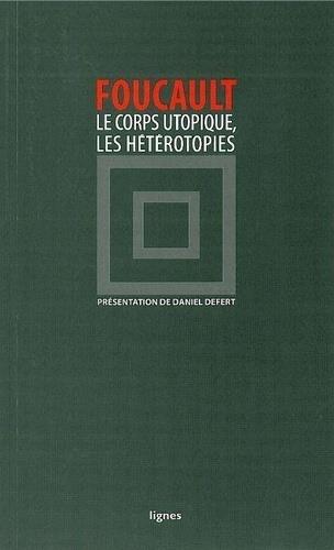 LE CORPS UTOPIQUE, LES HÉTÉROTOPIES | 9782355261954 | FOCAULT, MICHEL