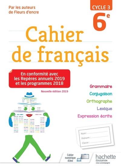 CAHIER DE FRANCAIS CYCLE 3 / 6E - ED. 2019 | 9782017066651 | BERTAGNA/CARRIER