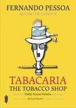 TABACARIA / THE TOBACCO SHOP | 9789897241161 | FERNANDO PESSOA