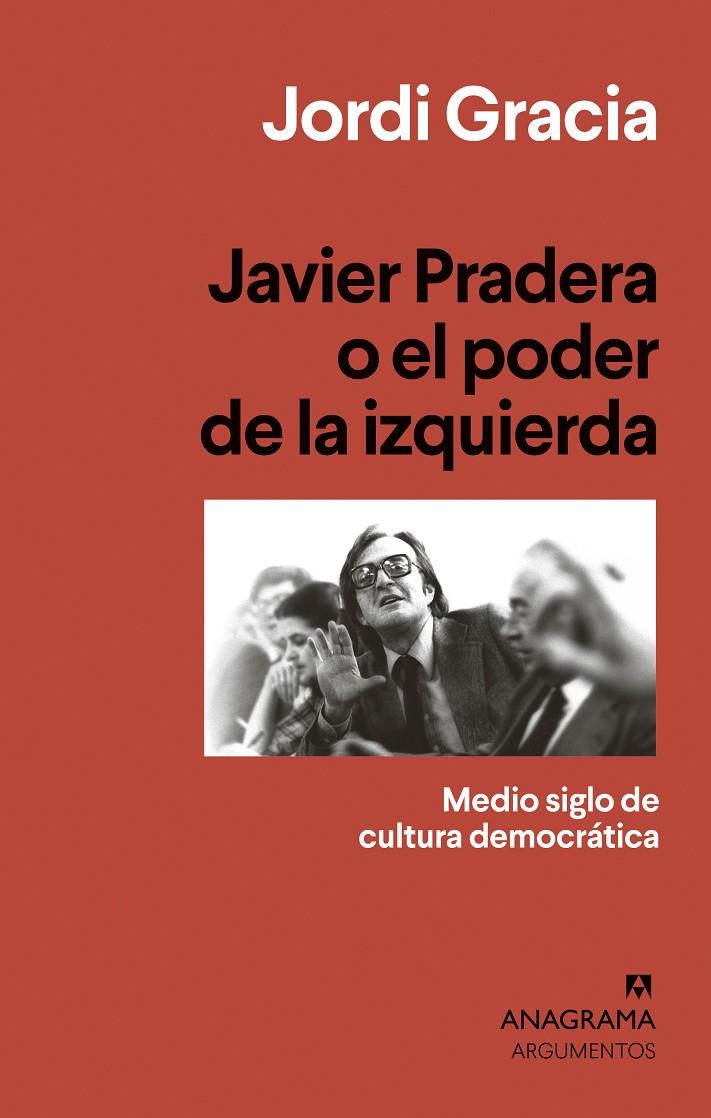JAVIER PRADERA O EL PODER DE LA IZQUIERDA | 9788433964397 | GRACIA, JORDI