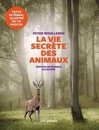 LA VIE SECRÈTE DES ANIMAUX - EDITION ILLUSTRÉE | 9782352049777 | WOHLLEBEN, PETER